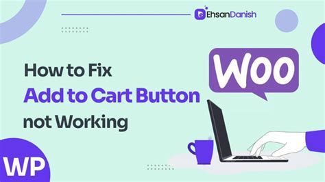12 Easy Ways Fix Add To Cart Button Not Working Woocommerce 12 Easy Ways Fix Add To Cart Button Not Working Woocommerce