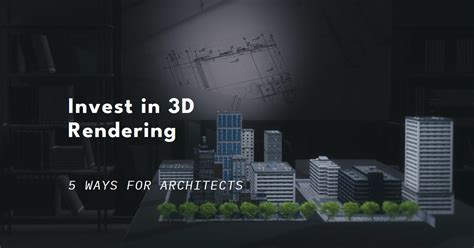 2025 5 Ways Architects Can Invest In 3D Rendering Archova Visuals