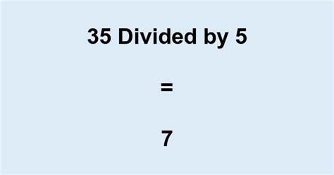 35 Divided by 5 Result