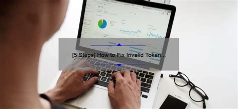 5 Steps How To Fix Invalid Token Signature Error And Secure Your Data 5 Steps How To Fix Invalid Token Signature Error And Secure Your Data