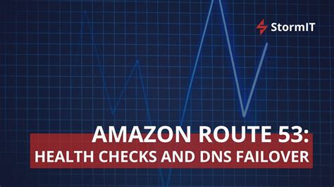 Amazon Route 53 Health Checks And Dns Failover Stormit Amazon Route 53 Health Checks And Dns Failover Stormit
