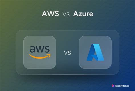 Azure Vs Aws Exploring 9 Key Differences Redswitches Azure Vs Aws Exploring 9 Key Differences Redswitches