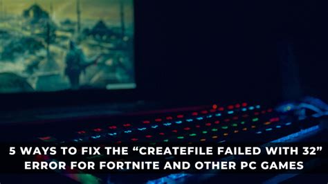 Create File Failed Error 32 Solution