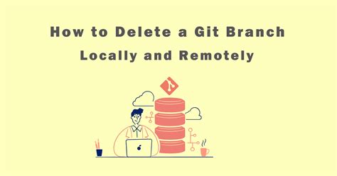 5 Ways Delete Git Branch
