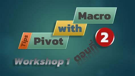 Excel Pivottable Macro Workshop1 2 Pivot Excel Pivottable Macro Workshop1 2 Pivot