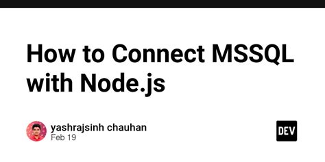 How To Connect Mssql With Node Js Dev Community How To Connect Mssql With Node Js Dev Community