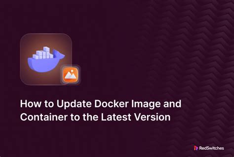 How To Update Docker Image To The Latest Version How To Update Docker Image To The Latest Version
