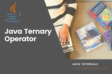 Java Ternary Operator With Examples Code Underscored Java Ternary Operator With Examples Code Underscored
