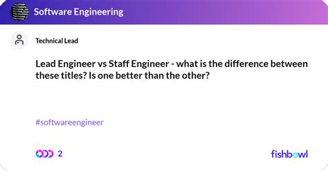 Lead Engineer Vs Staff Engineer What Is The Diff Fishbowl Lead Engineer Vs Staff Engineer What Is The Diff Fishbowl