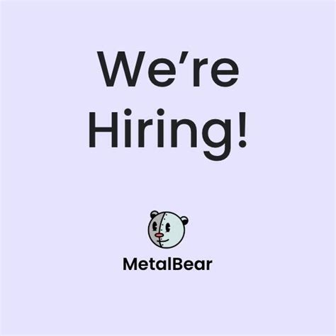 Metalbear Current Openings Metalbear Current Openings