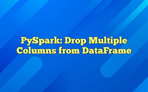 5 Ways Drop Columns
