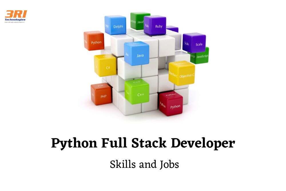 Python Full Stack Developer Skills And Jobs 3Ri Technologies Python Full Stack Developer Skills And Jobs 3Ri Technologies