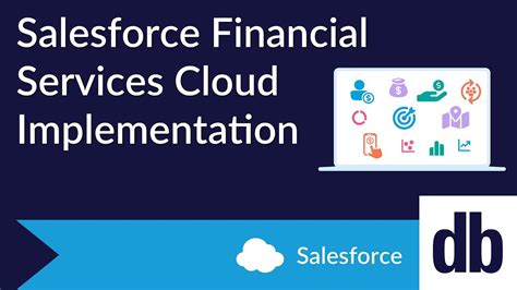 Salesforce Financial Services Cloud Implementation Guide Db Services Salesforce Financial Services Cloud Implementation Guide Db Services