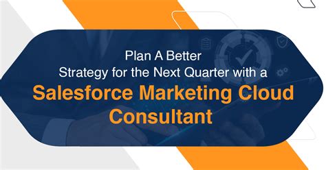 Salesforce Marketing Cloud Consultant To Improve Strategy Salesforce Marketing Cloud Consultant To Improve Strategy