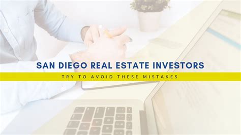 San Diego Real Estate Investors Try To Avoid These 6 Mistakes Youtube San Diego Real Estate Investors Try To Avoid These 6 Mistakes Youtube