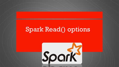 Spark Read Options Dictionary Guide