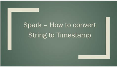 Spark String to Timestamp Converter Module