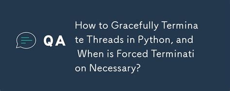 5 Ways Terminate Thread Python
