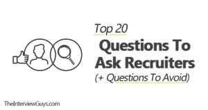 Top 20 Questions To Ask Recruiters Questions To Avoid Top 20 Questions To Ask Recruiters Questions To Avoid