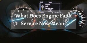 Engine Fault Service Now Meaning Explained