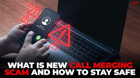 What Is Call Merging Scam Youtube What Is Call Merging Scam Youtube